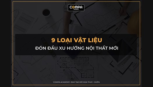 9 LOẠI VẬT LIỆU ĐÓN ĐẦU XU HƯỚNG NỘI THẤT MỚI