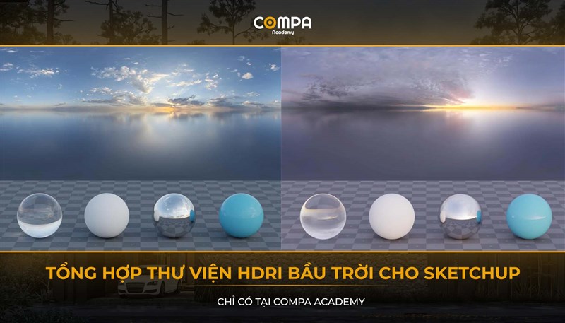COMPA ACADEMY SHARE TẶNG THƯ VIỆN TỔNG HỢP HDRI CHO SKETCHUP