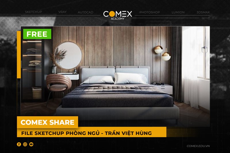 COMEX ACADEMY SHARE FILE SKETCHUP PHÒNG NGỦ - TRẦN VIỆT HÙNG  