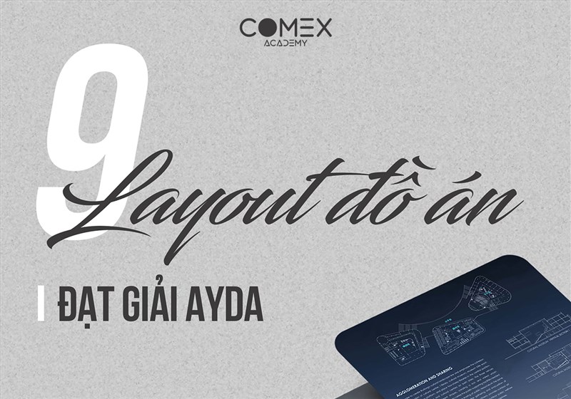 9 MẪU LAYOUT HAY ĐƯỢC SỬ DỤNG TRONG ĐỒ ÁN ĐẠT GIẢI AYDA
